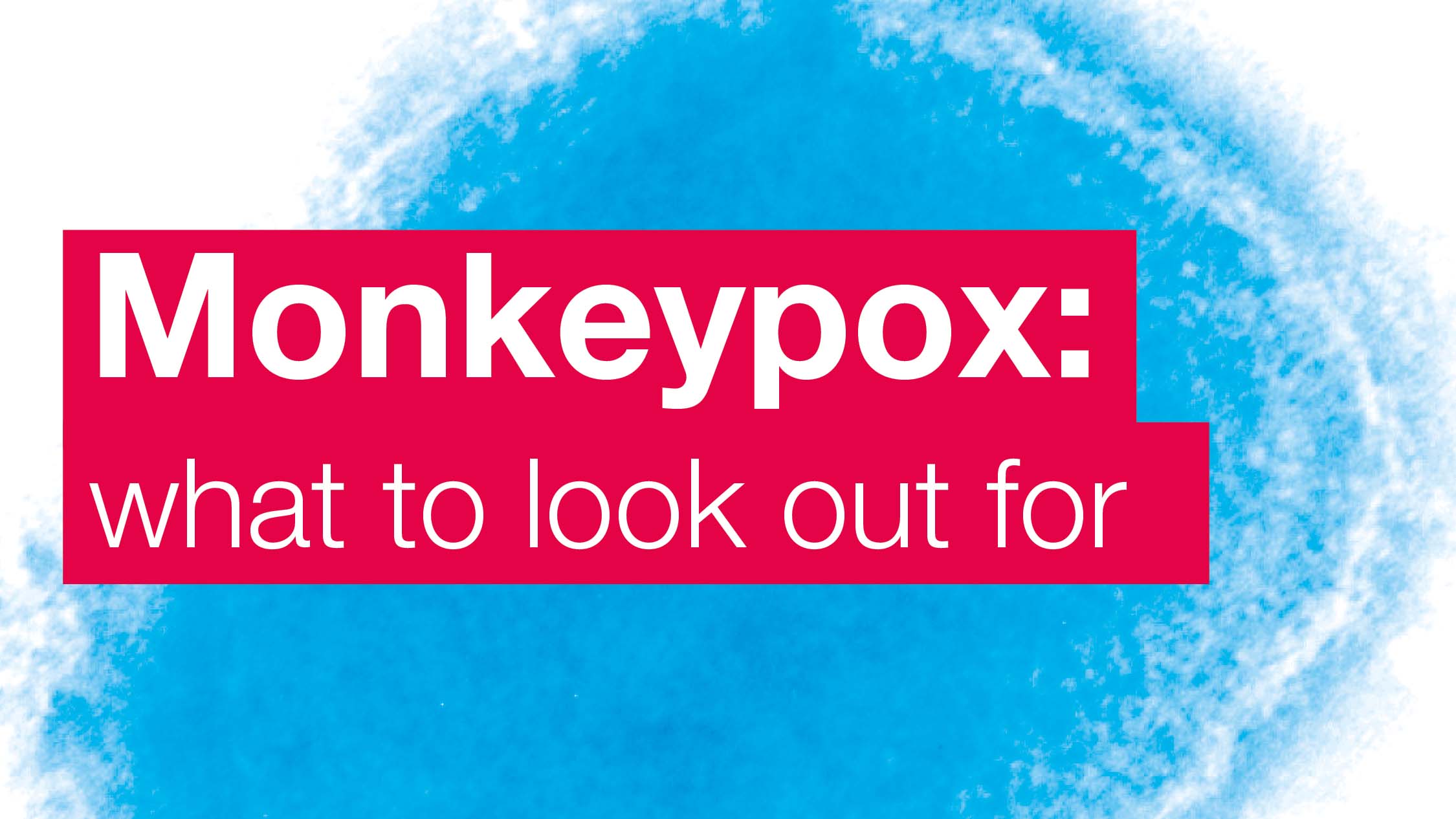 monkeypox what to look for art from UKHSA