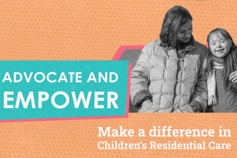 Advocate and empower. Make a difference in childrens residential care